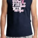 Breast Cancer Awareness Go Fight Win Mens Muscle Shirt