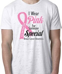 Breast Cancer Awareness Pink For Someone Special Mens Burnout Shirt