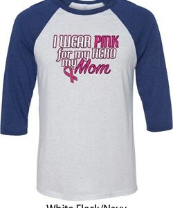 Breast Cancer Awareness Pink for My Hero Mens Raglan Shirt