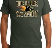 Mens Biker Shirt Ride It Like You Stole It Organic Tee T-Shirt