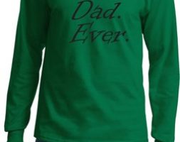 Mens Dad Shirt Best Dad Ever Black Print Long Sleeve Tee T-Shirt