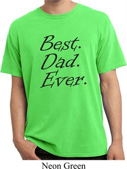 Mens Dad Shirt Best Dad Ever Black Print Pigment Dyed Tee T-Shirt