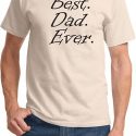 Mens Dad Shirt Best Dad Ever Black Print Tee T-Shirt