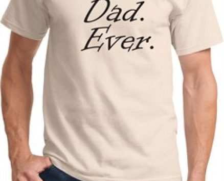 Mens Dad Shirt Best Dad Ever Black Print Tee T-Shirt