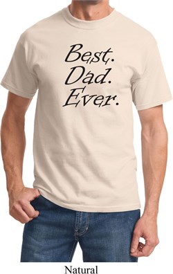 Mens Dad Shirt Best Dad Ever Black Print Tee T-Shirt