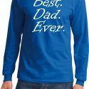 Mens Dad Shirt Best Dad Ever White Print Long Sleeve Tee T-Shirt