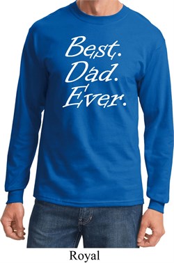 Mens Dad Shirt Best Dad Ever White Print Long Sleeve Tee T-Shirt