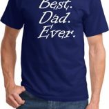 Mens Dad Shirt Best Dad Ever White Print Tee T-Shirt