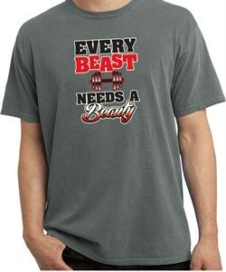 Mens Fitness Shirt Every Beast Needs A Beauty Pigment Dyed Tee T-Shirt