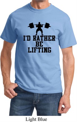 Mens Fitness Shirt I Rather Be Lifting Tee T-Shirt