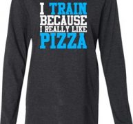 Mens Fitness Shirt I Train For Pizza Lightweight Hoodie Tee