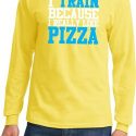 Mens Fitness Shirt I Train For Pizza Long Sleeve Tee