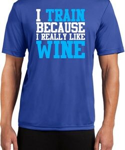 Mens Fitness Shirt I Train For Wine Moisture Wicking Tee T-Shirt