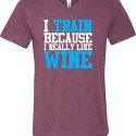 Mens Fitness Shirt I Train For Wine Tri Blend V-neck Tee T-Shirt