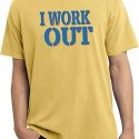 Mens Fitness Shirt I Work Out Pigment Dyed Tee T-Shirt