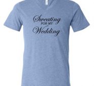 Mens Fitness Shirt Sweating For My Wedding Tri Blend V-neck Tee