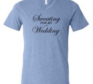 Mens Fitness Shirt Sweating For My Wedding Tri Blend V-neck Tee