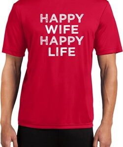 Mens Funny Shirt Happy Wife Happy Life Moisture Wicking Tee