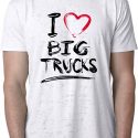 Mens Funny Shirt I Love Big Trucks Burnout Tee T-Shirt