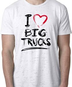 Mens Funny Shirt I Love Big Trucks Burnout Tee T-Shirt