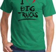 Mens Funny Shirt I Love Big Trucks Tee T-Shirt