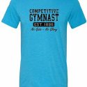 Mens Gymnastics Shirt Competitive Gymnast Tri Blend Crewneck T-Shirt