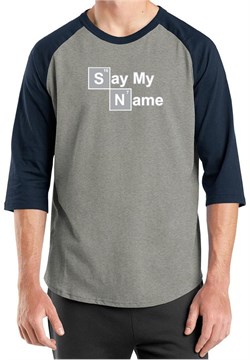 Mens Shirt Say My Name Raglan Tee T-Shirt