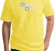 Mens Shirt Say My Name Tall Tee T-Shirt