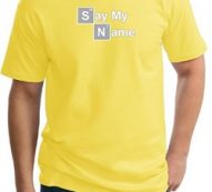 Mens Shirt Say My Name Tall Tee T-Shirt